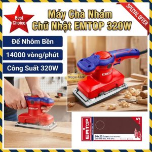 Máy Chà Nhám Chữ Nhật Điện EMTOP 320W 14000 V/P Đế Nhôm Bền EFSR3201