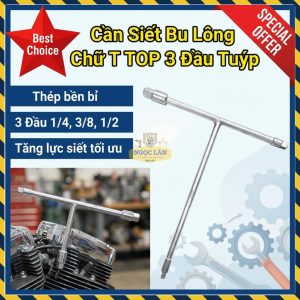 Tay Vặn T TOP 3 Đầu Tuýp 1/4", 3/8", 1/2" Thép Hợp Kim