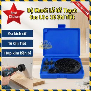 Bộ Khoét Lỗ Gỗ Thạch Cao LS+ 16 Chi Tiết Hợp Kim Cao Cấp