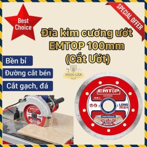 Đĩa Kim Cương Ướt EMTOP 100mm Cắt Gạch Đá EDDC021002