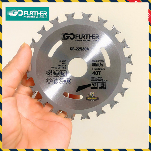 Lưỡi cắt gỗ Go Further 2 chiều 110mm 40 răng cưa gỗ, ván, cốp pha - Ảnh 6