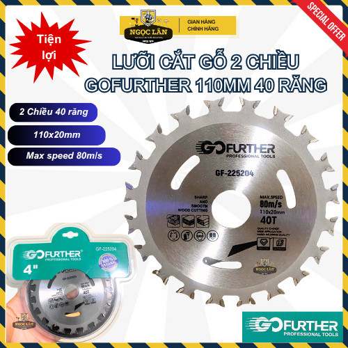 Lưỡi cắt gỗ Go Further 2 chiều 110mm 40 răng cưa gỗ, ván, cốp pha