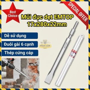 Mũi Đục Dẹt EMTOP 17x280x22mm Đuôi Gài 6 Cạnh Bê Tông ECHS072822