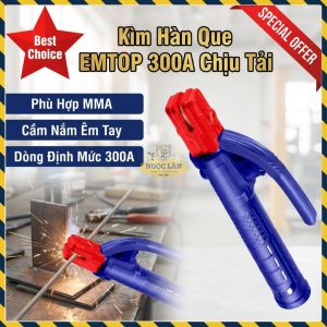 Kìm Hàn Que EMTOP MMA 300A Tay Cầm Thoải Mái (EEHR3001)
