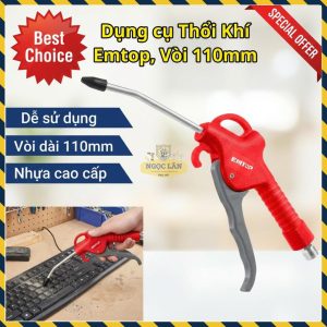 Dụng cụ Thổi Khí Nhựa Emtop, Vòi Dài 110mm (mã EMGA4611)
